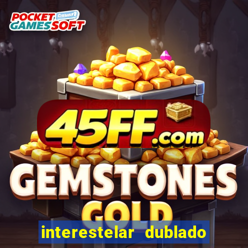 interestelar dublado download mega